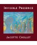 invisible presence Jacotte Chollet